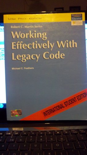 9788131715079: Robert C. Martin Series Working Effectively with Legacy Code (Low Price Edition, International Student Edition)