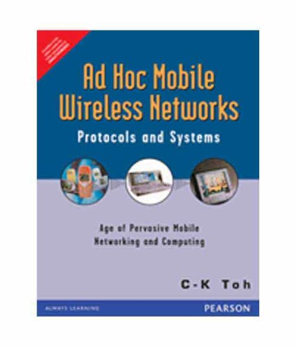 9788131715109: AD HOC MOBILE WIRELESS NETWORKS: PROTOCOLS AND SYSTEMS