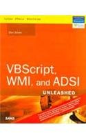 9788131715116: Vbscript, Wmi, And Adsi Unleashed: Using Vbscript, Wmi, And Adsi To Automate Windows Administration (Reprint)