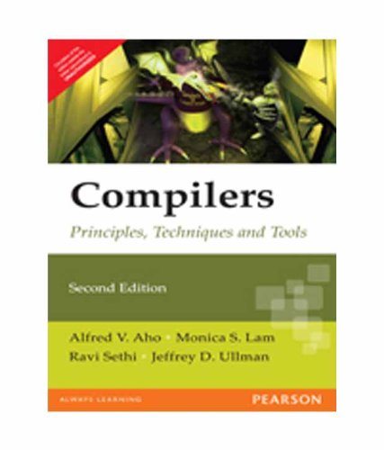 9788131721018: Compilers: Principles, Techniques, & Tools