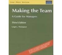 9788131722183: MAKING THE TEAM A GUIDE FOR MANAGERS