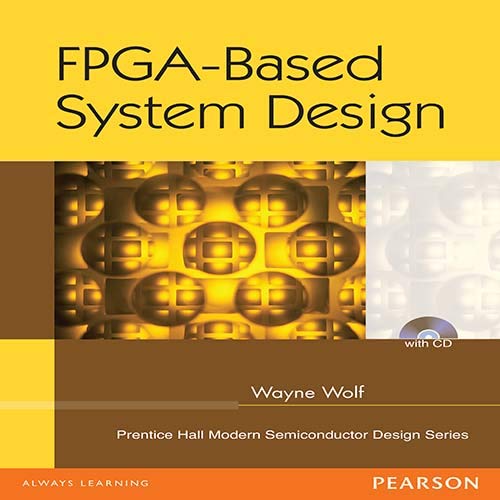 9788131724651: FPGA-Based System Design (with 2 CD)