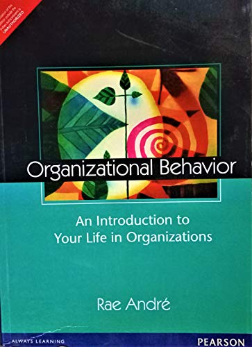 Organizational Behavior (9788131724866) by RAE ANDRE