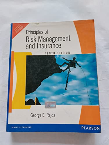 Principles Of Risk Management And Insurance (Tenth Edition)