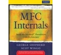 9788131728956: MFC INTERNALS: INSIDE THE MICROSOFT FOUNDATION CLASS ARCHITECTURE