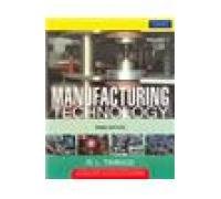 Imagen de archivo de Manufacturing Technology Volume I, 3/e a la venta por dsmbooks