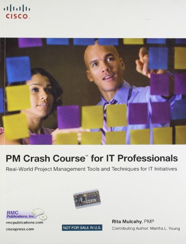 9788131731901: PM CRASH COURSE FOR IT PROFESSIONALS: REAL-WORLD PROJECT MANAGEMENT TOOLS AND TECHNIQUES FOR IT INITIATIVES