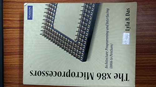 9788131732465: The x86 Microprocessors: 8086 to Pentium, Multicores, Atom and the 8051 Microcontroller: Architecture, Programming & Interfacing