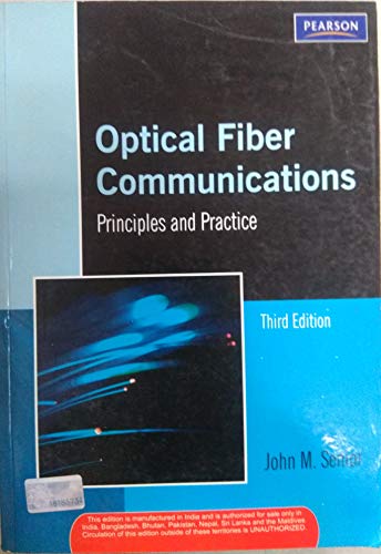 Imagen de archivo de OPTICAL FIBER COMMUNICATIONS: PRINCIPLES AND PRACTICE, 3 E a la venta por SMASS Sellers