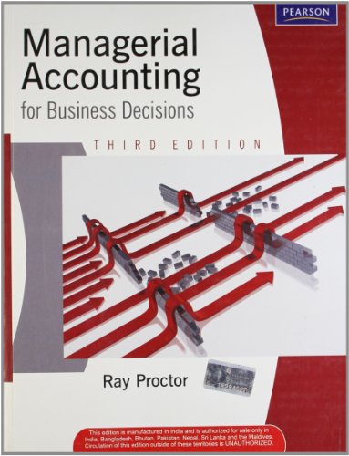 Managerial Accounting For Business Decisions (Third Edition)