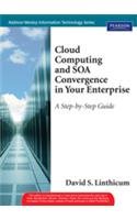 9788131733585: Cloud Computing and SOA Convergence in Your Enterprise: A Step-by-Step Guide