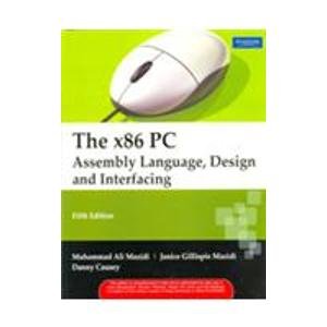 Stock image for x86 PC: Assembly Language, Design, and Interfacing, The 5th Ed. By Muhammad Ali Mazidi (International Economy Edition) for sale by cornacres