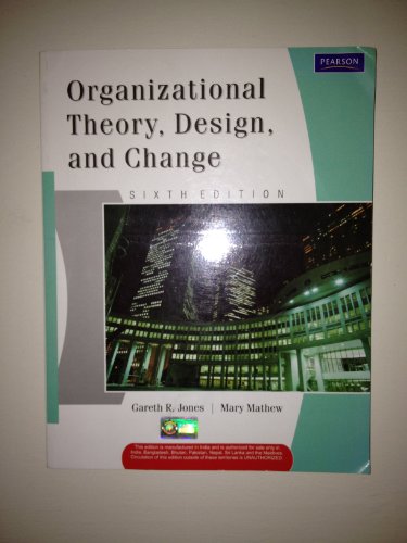 Stock image for Organizational Theory, Design and Change for sale by Majestic Books