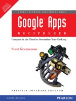 9788131758106: Google Apps Deciphered: Compute in the Cloud to Streamline Your Desktop