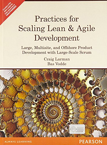 Imagen de archivo de Practices for Scaling Lean & Agile Development: Large, Multisite, and Offshore Product Development with Large-Scale Scrum a la venta por dsmbooks