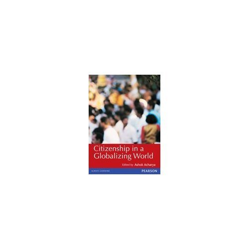 9788131760949: Citizenship In A Globalizing World, 1E