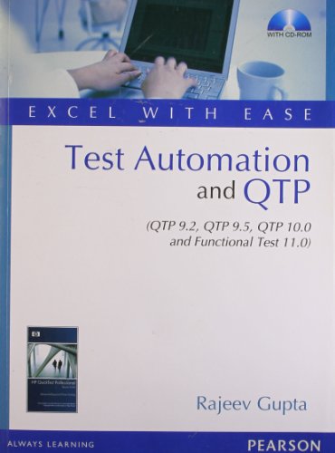 Test Automation and QTP (QTP 9.2, QTP 9.5, QTP 10.0 and Functional Test 11.0) â€“ Excel with Ease (9788131764510) by Rajeev Gupta