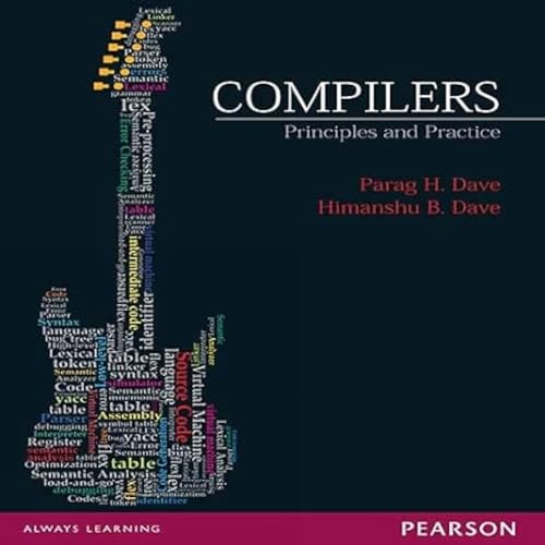 9788131764916: Compilers: Principles and Practice