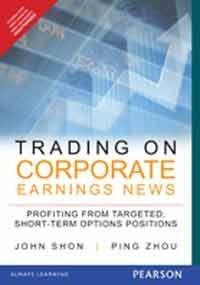 9788131765470: Trading On Corporate Earnings News: Profiting From Targeted, Short-Term Options Positions
