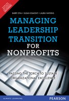 Stock image for Managing Leadership Transition for Nonprofits: Passing the Torch to Sustain Organizational Excellence for sale by dsmbooks