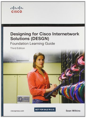 9788131770603: Designing for Cisco Internetwork Solutions (DESGN) Foundation Learning Guide: CCDA Desgn 640-864 by Sean Wilkins (2012-08-02)