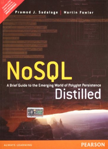 9788131775691: [(NoSQL Distilled: A Brief Guide to the Emerging World of Polyglot Persistence)] [by: Pramodkumar J. Sadalage]