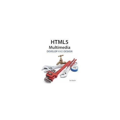 9788131786840: HTML5 Multimedia: Develop and Design