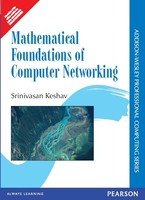 9788131791462: Mathematical Foundations Of Computer Networking, 1E