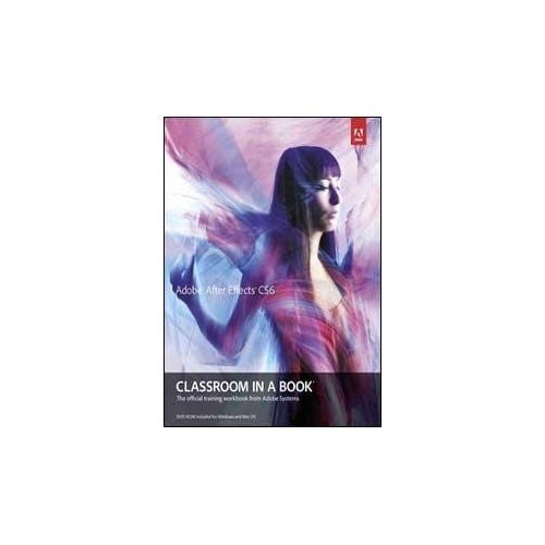 9788131791622: Adobe After Effects CS6 Classroom in a Book
