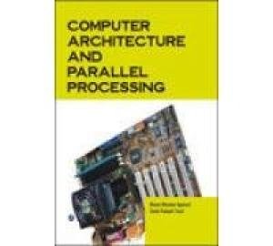 9788131804988: Computer Architecture and Parallel Processing