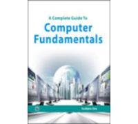 9788131805503: A Complete Guide To Computer Fundamentals