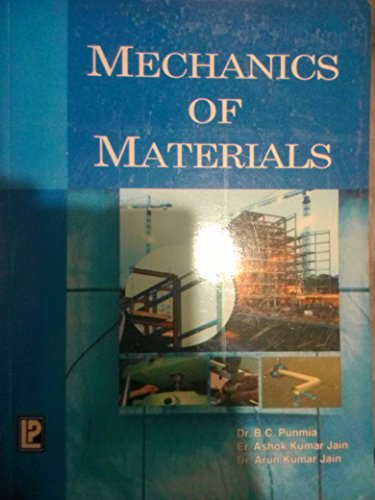 9788131806463: Mechanics of Materials [Apr 01, 2012] Punmia, Dr. B. C.; Jain, Ashok Kr. and Jain, Arun Kr.