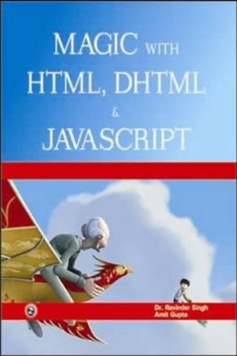 Stock image for Magic with HTML, DHTML and JavaScript for sale by Books Puddle