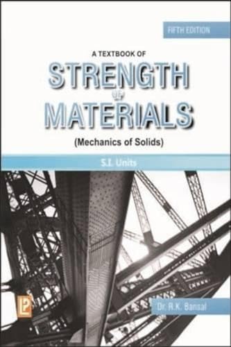 A Textbook of Strength of Materials: Mechanics of Solids [Jan 01, 2012] Bansal, R. K.