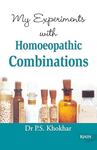 9788131900130: My Experiments with Homoeopathic Combinations: 6th Edition