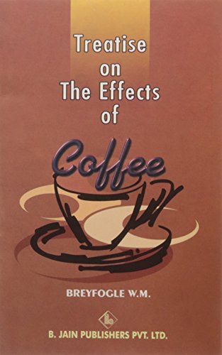 Beispielbild fr Treatise on the Effects of Coffee zum Verkauf von Books Puddle