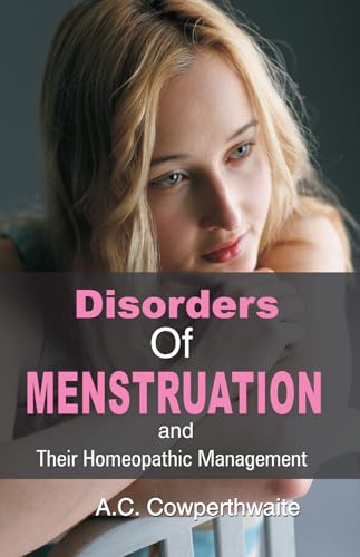 Stock image for DISORDERS OF MENSTRUATION AND THEIR HOMEOPATHIC MANAGMENT for sale by Books in my Basket