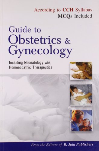 9788131900642: Guide to Obstetrics and Gynaecology: Including Neonatology with Homoeopathic Therapeutics