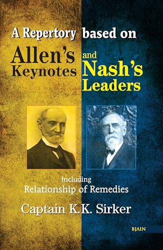 Beispielbild fr A Repertory Based on Allen?s Key-Notes and Nash?s Leaders with Relationship of Remedies zum Verkauf von Majestic Books