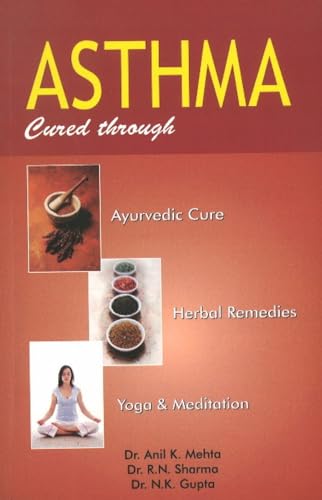 9788131901939: Asthma: Ayurvedic Cure, Herbal Remedies, Yoga & Meditation