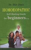 Stock image for Homoeopathic Self-Healing Guide For Beginners. . . for sale by PBShop.store US