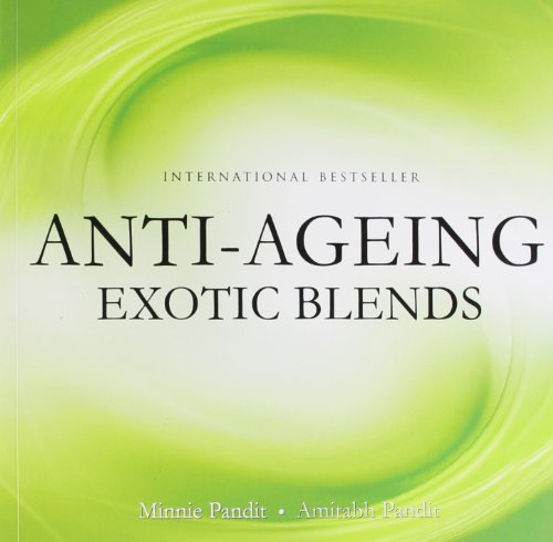 Stock image for Anti-Ageing - Exotic Blends for sale by ThriftBooks-Atlanta