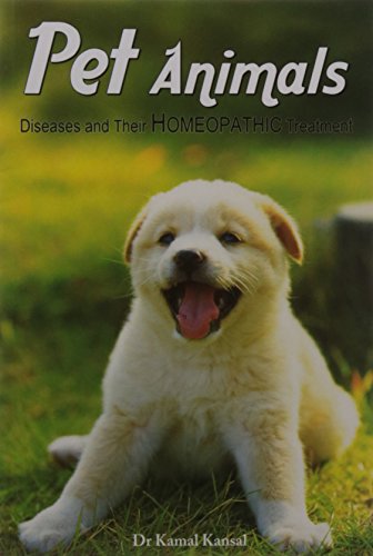 9788131902844: Homeopathic Treatment of Pet Animals: Diseases & Their Homeopathic Treatment: 1