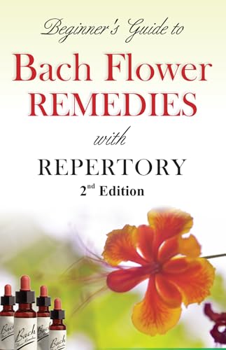 9788131902943: Beginner's Guide to Bach Flower Remedies With Repertory