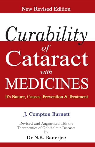 9788131903056: Curability of Cataract with Medicine: Its Nature, Causes, Prevention & Treatment: Revised Edition