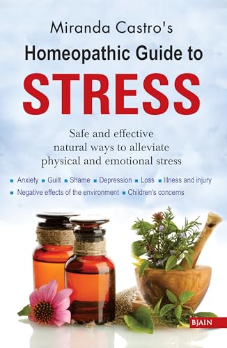 Stock image for Homeopathic Guide to Stress: Safe & Effective Natural Ways to Alleviate Physical & Emotional Stress for sale by WorldofBooks