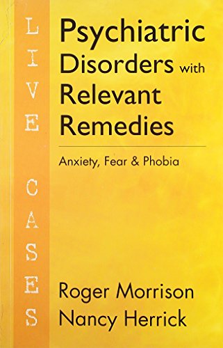 9788131903704: Psychiatric Disorders with Relevant Remedies (Anxiety, Fear and Phobia) [Paperback]
