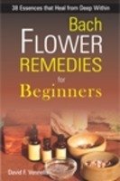 Imagen de archivo de Bach Flower Remedies for Beginners [Sep 30, 2008] Vennells, David a la venta por Isle of Books