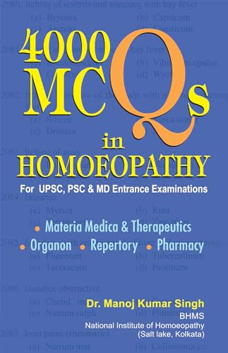 Stock image for 4000 MCQs in Homeopathy (For USPC, PSC and MD Entrance Examination, Includes Materia Medica, Organon, Repertory & Pharmacy) for sale by GF Books, Inc.