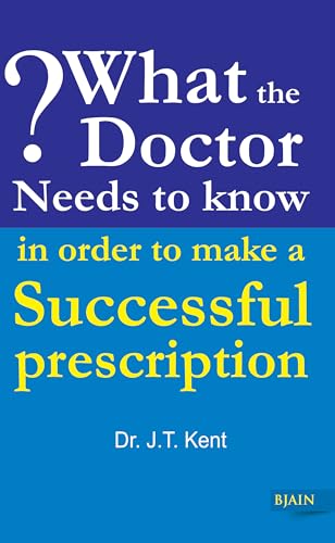 Beispielbild fr WHAT THE DOCTOR NEEDS TO KNOW IN ORDER TO MAKE A SUCCESSFUL PRESCRIPTION zum Verkauf von Books in my Basket